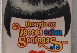 Livro "Quando os Vascos eram Santanas e não só" de Beatriz Costa