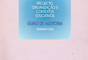 Projecto, Organização e Contextos Educativos - Guião de Auditoria - IGE-MEC - Projecto 2.03 - Caderno 3