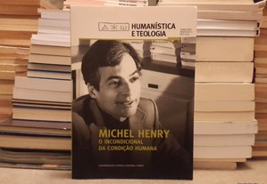 Michel Henry - O Incondicional da Condição Humana