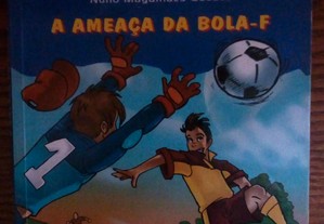 "A Ameaça da Bola-F" de Nuno Magalhães Guedes