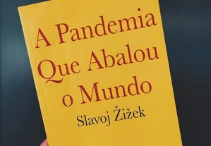 A Pandemia que Abalou o Mundo (Slavoj Zizek)