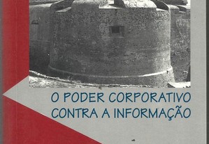 Oscar Mascarenhas - O poder corporativo contra a informação - Portes grátis