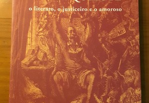 Mega Ferreira - Por D. Quixote. O literato, o justiceiro e o amoroso
