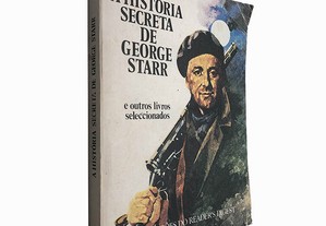 A história secreta de George Starr (e outros livros seleccionados)
