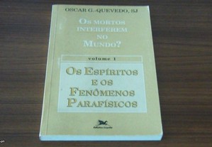 Os Espíritos E Os Fenômenos Parafísicos de Oscar G. Quevedo