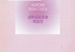 Auditoria Pedagógica   Justificação de um Projecto - IGE-MEC - Projecto 3.03   Caderno 1