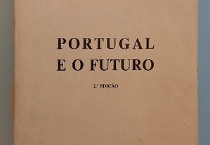 Portugal e o Futuro - António Spinola