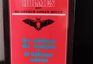 As nódoas de sangue/O último adeus de Arthur Conan Doyle
