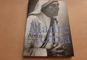 Madre Teresa Amor sem limites // Morihiro Oki