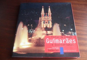 "Guimarães, Festas da Cidade e Gualterianas" de Francisco de Almeida Dias e Armindo Cachada - 1ª Edição de 1999