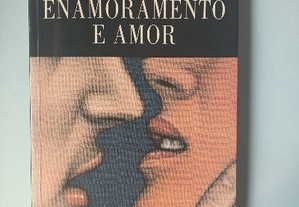 Enamoramento e Amor - Francesco Alberoni