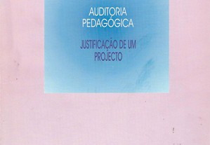 Auditoria Pedagógica   Justificação de um Projecto - IGE-MEC - Projecto 2.03   Caderno 1