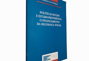 Políticas sociais e Estado-Providência: O financiamento da segurança social - Eduardo Ferro Rodrigues