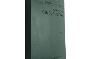 Manual de ginecologia - B. Séguy / N. Martin