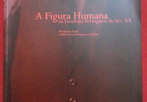Catálogo da Exposição: A Figura Humana na Escultura Portuguesa do Séc. XX