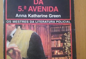 O caso da 5ª. Avenida - Anna Katharine Green