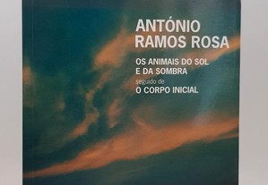 POESIA António Ramos Rosa // Os Animais do Sol...