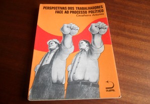 "Perspectivas dos Trabalhadores Face ao Processo Político" de Cavalheira Antunes - 1ª Edição de 1976