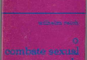 Wilhelm Reich. O combate sexual da juventude.