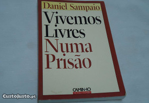 Livro Vivemos livres Numa Prisão 2 edição -1998 -Daniel Sampaio -Dulce Bouça -Pedro Strecht
