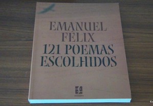 121 poemas escolhidos de Emanuel Félix