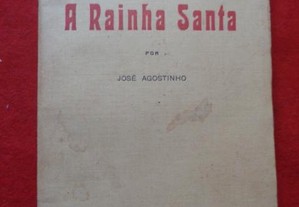 A Rainha Santa - José Agostinho