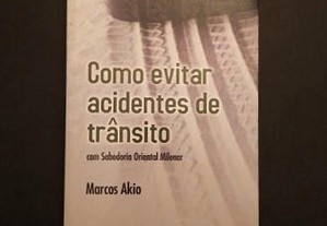 Marcos Akio - Como evitar acidentes de trânsito com sabedoria oriental milenar