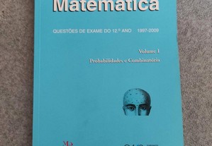 Matemática - Questões de Exame do 12.º Ano - Volume I