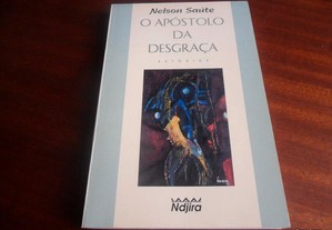 "O Apóstolo da Desgraça" de Nelson Saúte - 1ª Edição de 1996 - AUTOGRAFADO