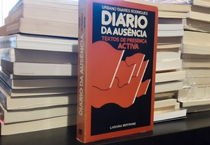 Urbano Tavares Rodrigues - Diário da Ausência - Textos de Presença Activa