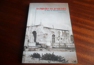 "As Prisões da Junqueira" de D. João de Almeida Portugal, Marquês de Alorna - Edição de 2005 - FRENESI