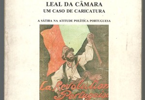 Leal da Câmara - Um Caso de Caricatura : A sátira na atitude política portuguesa (1982)