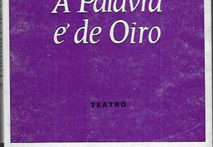 Augusto Abelaira. A Palavra é de Oiro. 2.ª ed.