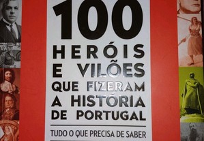 100 vilões e heróis que fizeram a História de Portugal