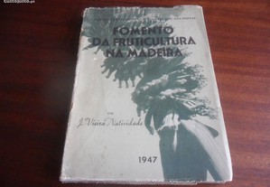 "Fomento da Fruticultura na Madeira" de J. Vieira Natividade - 1ª Edição de 1947