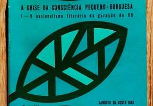 A crise da consciência pequeno-burguesa I - O nacionalismo literário da geração de 90