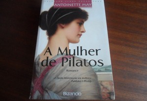 "A Mulher de Pilatos" de Antoinette May - 1ª Edição de 2007