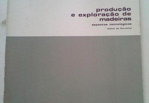 Produção e Exploração de Madeiras