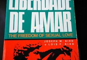 LIVRO Liberdade de Amar de Joseph W. e Lois F Bird - Livro em Português