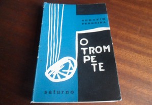 "O Trompete" de Serafim Ferreira - 1ª Edição de 1962