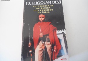 Eu,Phoolan Devi-Autobiografia Rainha dos Bandidos