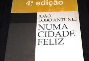 Livro Numa cidade feliz João Lobo Antunes Gradiva