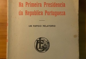 Manuel d´ Arriaga: Na Presidência da República Portugueza (1916)