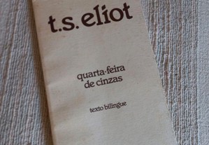 Poesia inglesa Quarta Feira de Cinzas T. S. Eliot trad João Paulo Feliciano