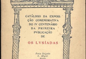 Catálogo da Exposição Comemorativa do IV Centenário da Primeira Publicação de Os Lusíadas.