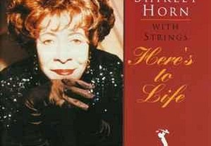 Shirley Horn - "Here´s To Life" CD