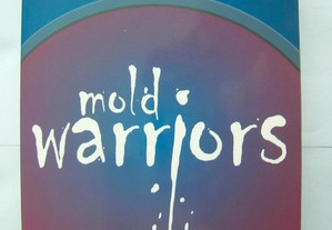 Mold Warriors - Ritchie C. Shoemaker