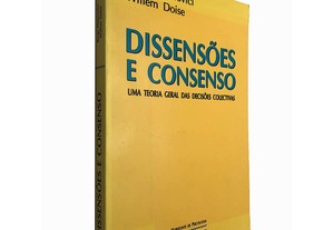 Dissensões e consenso (Uma teoria geral das decisões colectivas) - Serge Moscovici / Willem Doise