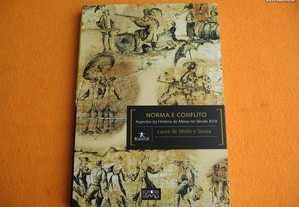 Norma e Conflito; Aspectos da História de Minas, no século XVIII - 2006