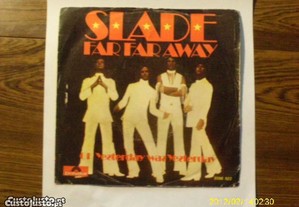 Single Vinil: Slade - Far Far Away